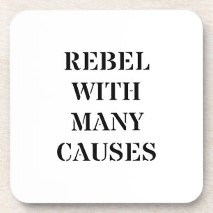 Rebel With Many Causes Coaster