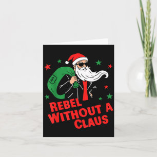 Rebel Without A Claus– Cool Santa Leather Jacket C Card