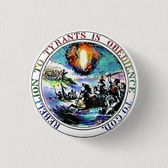 Rebellion to Tyrants is Obedience to God 1 Inch Round Button (Front)