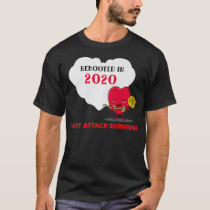Rebooted in 2020 Heart Attack Survivor Gift Idea P T-Shirt