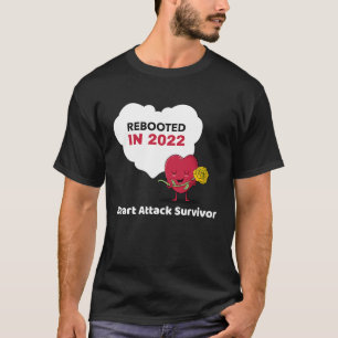 Rebooted in 2022 Heart Attack Survivor T-Shirt