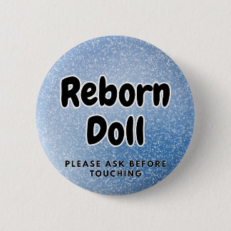 Reborn doll Button Please Ask Before Touching