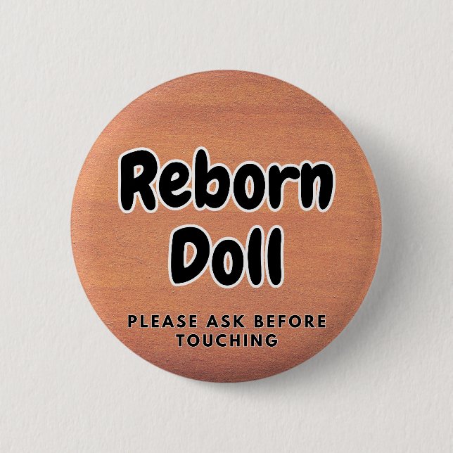 Reborn doll Button Please Ask Before Touching (Front)