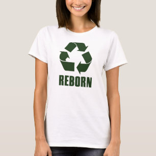 Reborn T-Shirt