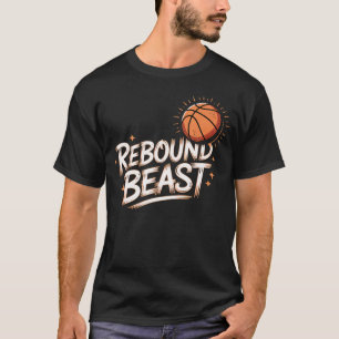 Rebound Beast Basketball Competitive Player - T-Shirt