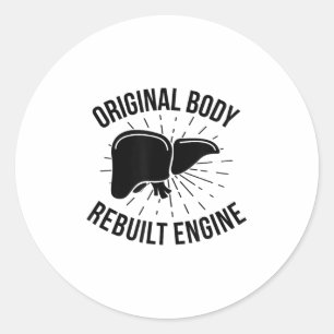 Rebuilt Liver Transplant Survivor Liver Transplant Classic Round Sticker