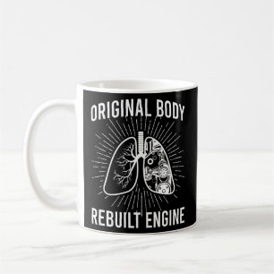 Rebuilt Lung Transplant Survivor Lung Transplant R Coffee Mug