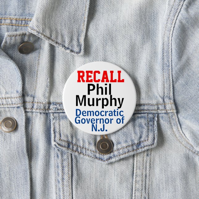Recall Phil Murphy Democrat Governor of New Jersey 3 Inch Round Button (In Situ)