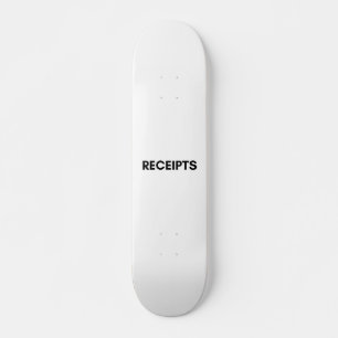 receipts skateboard