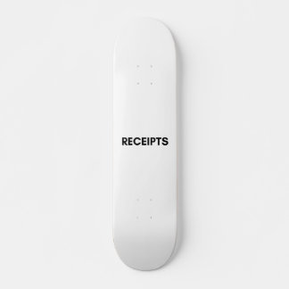 receipts skateboard