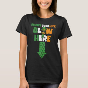 Receive Good Luck Blow Here Swinger Patricks Day P T-Shirt