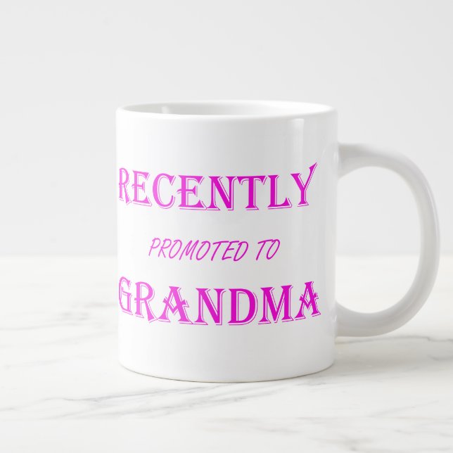Recently promoted to Grandma in pink text Large Coffee Mug (Right)