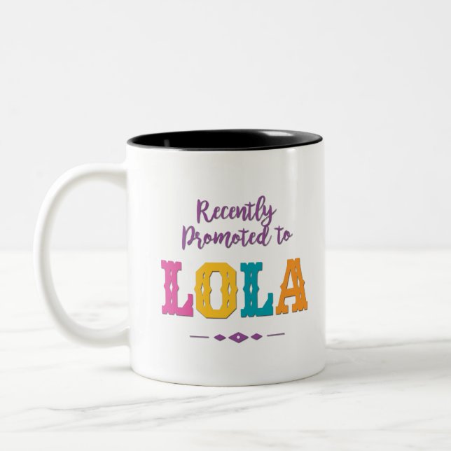 Recently Promoted to Lola Two-Tone Coffee Mug (Left)