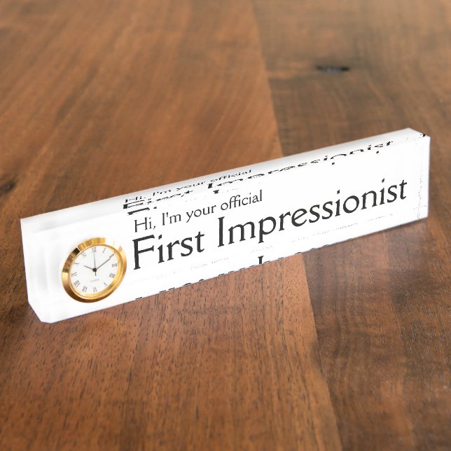 Receptionist's FIRST IMPRESSIONIST desk name plate (Side)