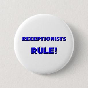Receptionists Rule! 2 Inch Round Button