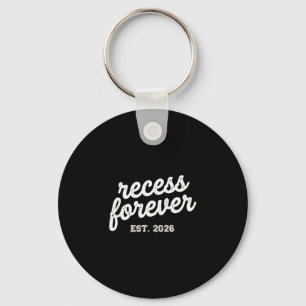 Recess forever est 2026 teacher retirement school keychain