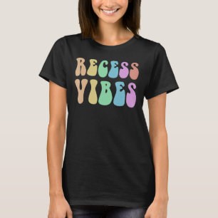 RECESS VIBES I'm JUST HERE for Lunch Break School  T-Shirt