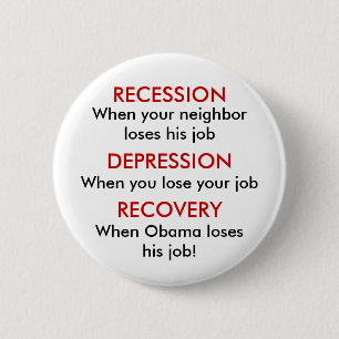 Recession, Depression, Recovery 2 Inch Round Button