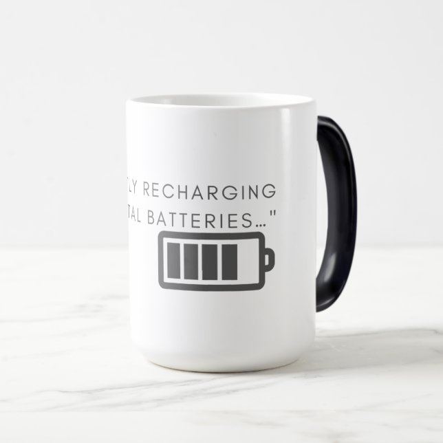 Recharge Mental Batteries  Magic Mug (Front Right)