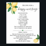 Recipe for a Happy Marriage Lemons Shower gift Poster<br><div class="desc">Click on "Edit design" to personalize or modify the layout (change wording,  font colour,  font style).
** Please see the full collection for matching invitation,  bridal shower games,  tags,  and sign available**</div>