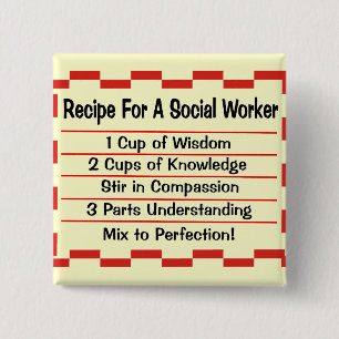 Recipe for a Social Worker 2 Inch Square Button