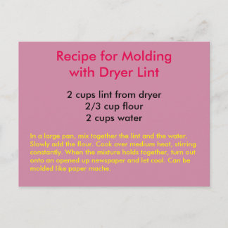 Recipe for Moulding with Dryer Lint Postcard