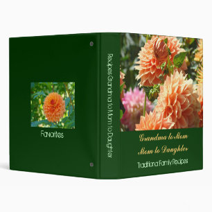 Recipes Grandma to Mom to Daughters Dahlias Binder
