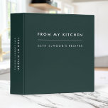 Recipes | Modern Trendy Dark Green From My Kitchen Binder<br><div class="desc">A simple stylish custom recipe binder design in minimalist white typography with custom slogan "from my kitchen" on a forest green background. The text can easily be personalized to make a design as unique as you are! The perfect bespoke gift or accessory! #recipes #binder</div>