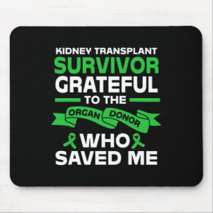 Recipient Kidney Transplant Survivor Mouse Pad