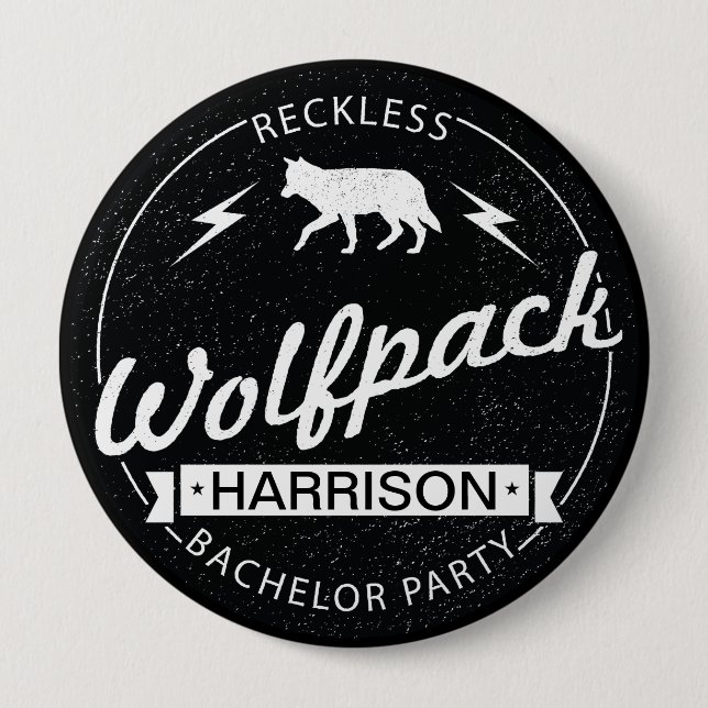 Reckless Wolfpack Bachelor Party Grooms Name 4 Inch Round Button (Front)