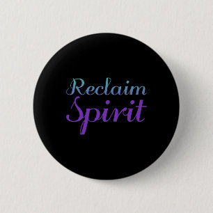 Reclaim Spirit Suicide Prevention Depression Aware 2 Inch Round Button