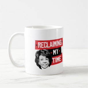 Reclaming My Time - Maxine Waters - Coffee Mug
