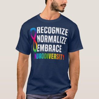 Recognize Normalize Embrace Neurodiversity 2 T-Shirt