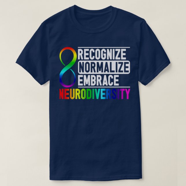Recognize Normalize Embrace Neurodiversity ADHD Aw T-Shirt (Design Front)