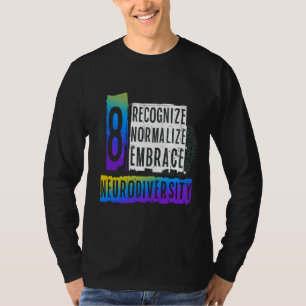 Recognize Normalize Embrace Neurodiversity Autism  T-Shirt