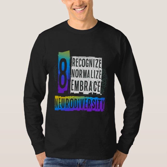 Recognize Normalize Embrace Neurodiversity Autism  T-Shirt (Front)