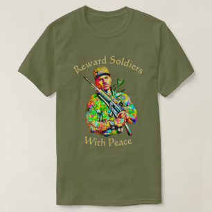 Récompense les soldats avec la paix 01 T-shirt