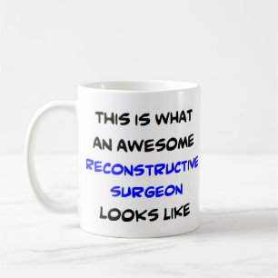 reconstructive surgeon, awesom coffee mug