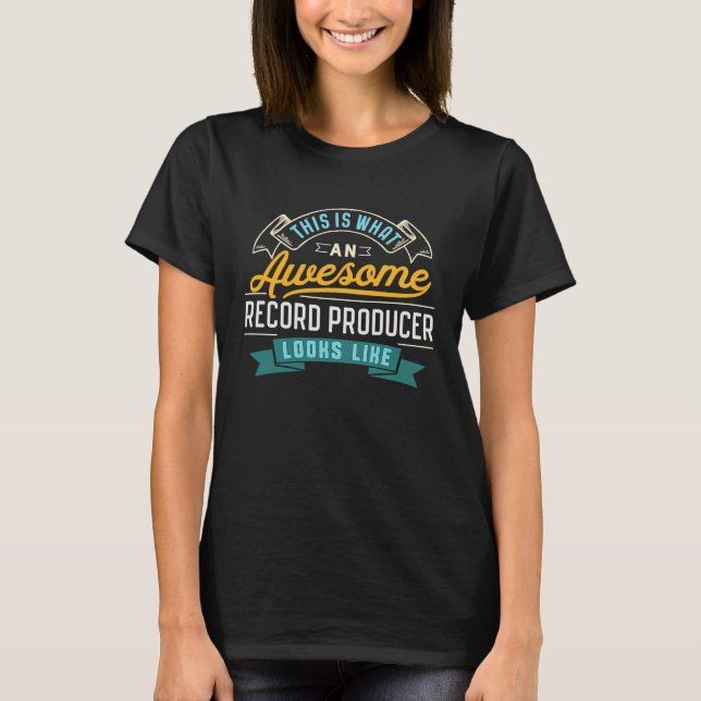 Record Producer  Awesome Job Occupation T-Shirt (Front)