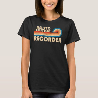 RECORDER Funny Job Title Profession Birthday Worke T-Shirt