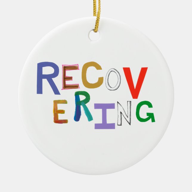 Recovering healing new beginning funky word art ceramic ornament (Front)