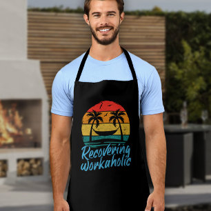 Recovering Workaholic   Funny Vacation Apron
