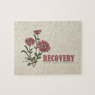 Recovery Doesn't Happen Overnight (Recovery Quote) Jigsaw Puzzle