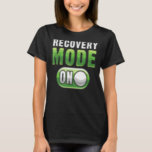 Recovery Get Well Injury Arm Leg Hand Mode Stunts T-Shirt