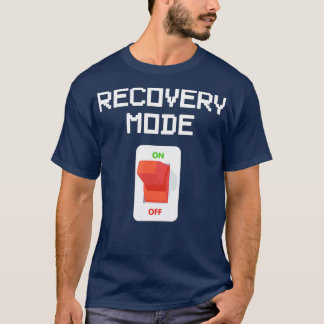 Recovery Mode On Get Well Funny Injury  T-Shirt