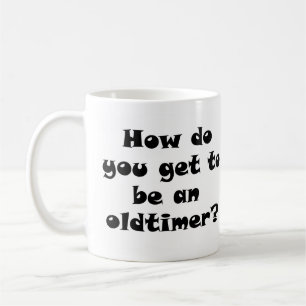 Recovery Old Timer Joke Coffee Mug
