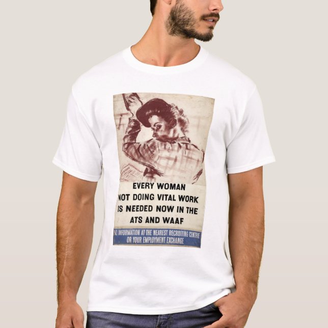 Recruitment ATS and WAAF 1939-46.jpg T-Shirt (Front)