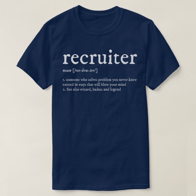 Recruitment Recruiting Definition for Funny Recrui T-Shirt (Design Front)