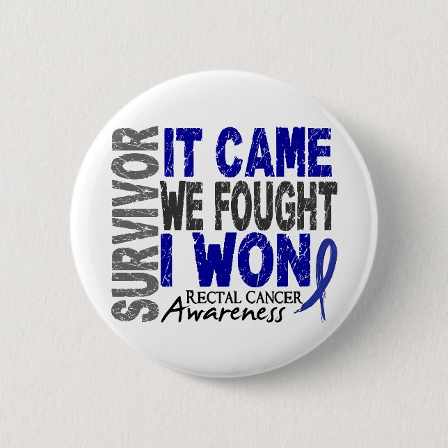 Rectal Cancer Survivor It Came We Fought I Won 2 Inch Round Button (Front)