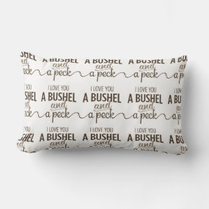 RECTANGLE **JE T'AIME UN BUSHEL ET UN PECK" COUSSIN D'AMOUR